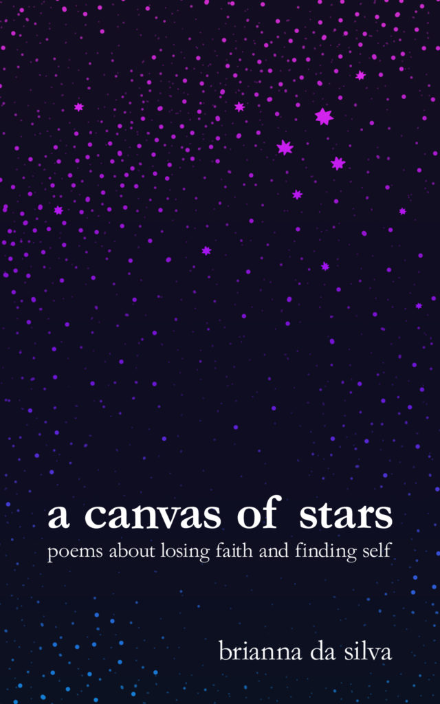 The title is A Canvas of Stars: Poems About Losing Faith and Finding Self, by Brianna da Silva. The artwork shows illustrated pink, purple, and blue stars, like the colors of a bisexual flag, strewn in great number across a dark, night sky.